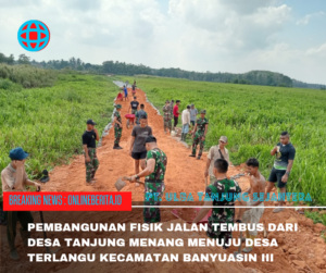 TMMD 121 : Harapan Baru Meningkatkan Ekonomi Warga, Terimakasih Bapak TNI