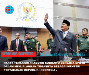 Usai Rapat Bersama Komisi 1 DPR RI, Kemenhan Prabowo Izin Pamit Atas Tugasnya