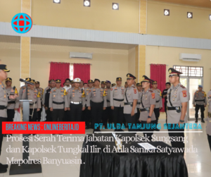 Kapolres Banyuasin Pimpin Serah Terima Jabatan Kapolsek Jajaran