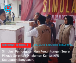 Simulasi Pemungutan dan Perhitungan Suara Pilkada Banyuasin 