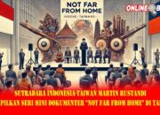 Sutradara Indonesia-Taiwan Martin Rustandi Tampilkan Seri Mini Dokumenter “Not Far From Home” di Taiwan