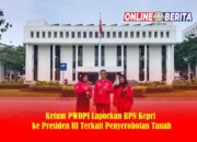 Ketum PWDPI Laporkan BPN Kepri ke Presiden RI Terkait Penyerobotan Tanah