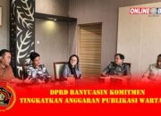 DPRD Banyuasin Komitmen Tingkatkan Anggaran Publikasi Wartawan